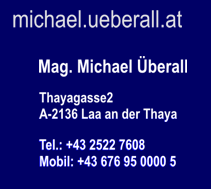 Mag. Michael Überall, EDV-Dienstleistungen, 2136 Laa an der Thaya, Thayagasse 2, 0676 / 95 0000 5, michael@ueberall.at